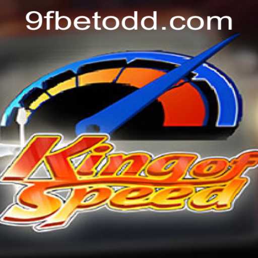 The Thrilling World of KingofSpeed and Its Intersection with 9fbet