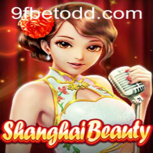 Exploring ShanghaiBeauty: A Fascinating New Game in the World of 9fbet